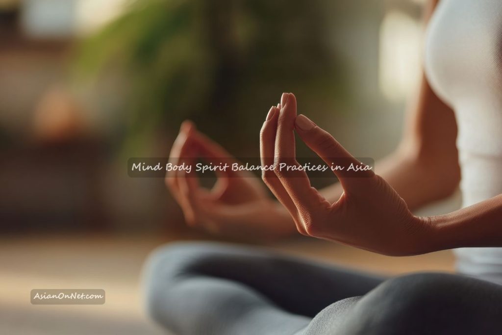 Mind body spirit balance practices in Asia