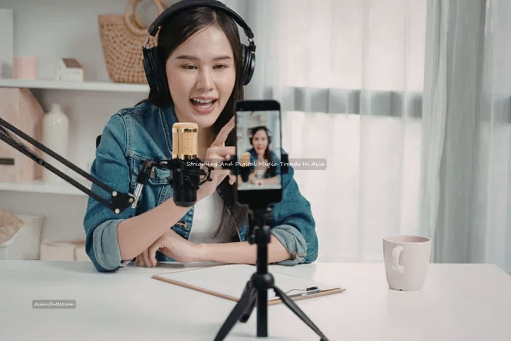 Streaming And Digital Media Trends In Asia